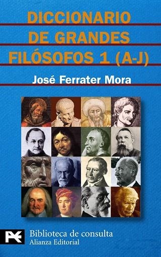 DICCIONARIO DE GRANDES FILOSOFOS-1 (A-J) | 9788420673134 | FERRATER MORA,JOSE | Llibreria Geli - Llibreria Online de Girona - Comprar llibres en català i castellà