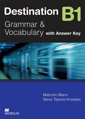 DESTINATION B1(GRAMMAR AND VOCABULARY WITH KEY) | 9780230035362 | MANN.MALCOM/TAYLOR,STEVE | Libreria Geli - Librería Online de Girona - Comprar libros en catalán y castellano
