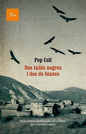 DOS TAÜTS NEGRES I DOS DE BLANCS | 9788475884073 | COLL,PEP | Llibreria Geli - Llibreria Online de Girona - Comprar llibres en català i castellà