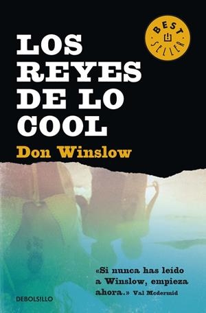 LOS REYES DE LO COOL | 9788490324455 | WINSLOW,DON | Llibreria Geli - Llibreria Online de Girona - Comprar llibres en català i castellà