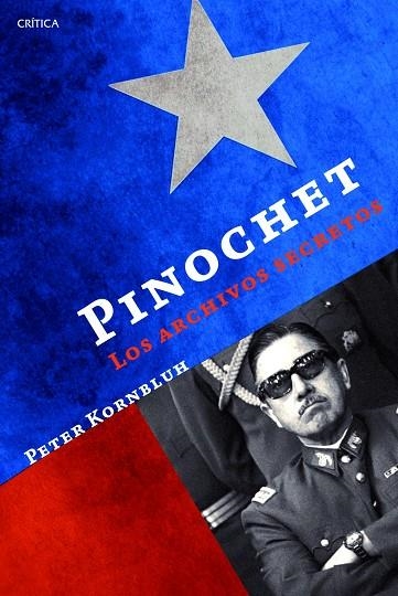 PINOCHET.LOS ARCHIVOS SECRETOS | 9788498925876 | KORNBLUH,PETER | Llibreria Geli - Llibreria Online de Girona - Comprar llibres en català i castellà