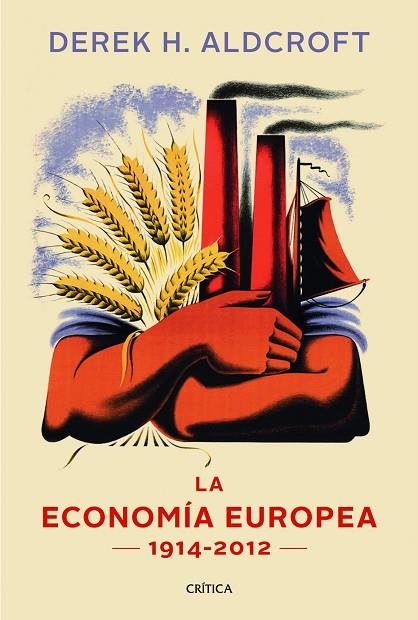 LA ECONOMÍA EUROPEA (1914-2012) | 9788498925869 | ALDCROFT,DEREK H.  | Llibreria Geli - Llibreria Online de Girona - Comprar llibres en català i castellà