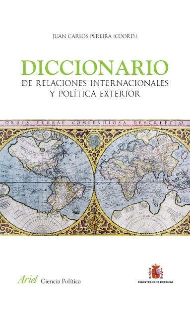 DICCIONARIO DE RELACIONES INTERNACIONALES Y POLÍTICA EXTERIOR (ED.2013) | 9788434409446 | PEREIRA,JUAN CARLOS  | Libreria Geli - Librería Online de Girona - Comprar libros en catalán y castellano