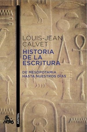 HISTORIA DE LA ESCRITURA.DE MESOPOTAMIA HASTA NUESTROS DÍAS | 9788408118886 | CALVET,LOUIS-JEAN | Libreria Geli - Librería Online de Girona - Comprar libros en catalán y castellano