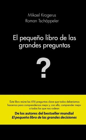 EL PEQUEÑO LIBRO DE LAS GRANDES PREGUNTAS | 9788415320982 | KROGERUS,MIKAEL/TSCHÄPPELER,ROMAN | Llibreria Geli - Llibreria Online de Girona - Comprar llibres en català i castellà