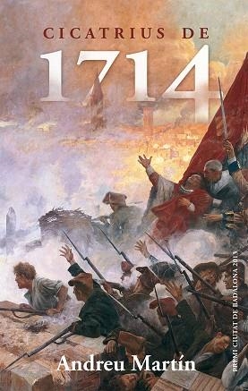 CICATRIUS DE 1714 | 9788490260944 | MARTÍN,ANDREU | Llibreria Geli - Llibreria Online de Girona - Comprar llibres en català i castellà