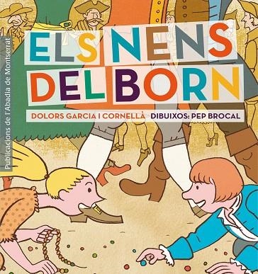 ELS NENS DEL BORN | 9788498836264 | GARCIA CORNELLA,DOLORS | Libreria Geli - Librería Online de Girona - Comprar libros en catalán y castellano