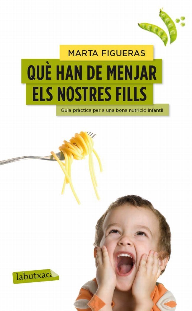 QUÈ HAN DE MENJAR ELS NOSTRES FILLS.GUIA PRÀCTICA PER A UNA BONA NUTRICIÓ INFANTIL | 9788499307176 | FIGUERAS,MARTA | Libreria Geli - Librería Online de Girona - Comprar libros en catalán y castellano