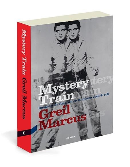 MYSTERY TRAIN.IMAGENES DE AMERICA EN LA MUSICA ROCK&ROLL | 9788494093852 | MARCUS,GREIL | Libreria Geli - Librería Online de Girona - Comprar libros en catalán y castellano