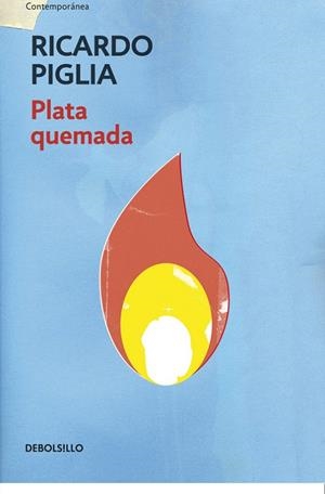 PLATA QUEMADA | 9788490327821 | PIGLIA,RICARDO | Libreria Geli - Librería Online de Girona - Comprar libros en catalán y castellano