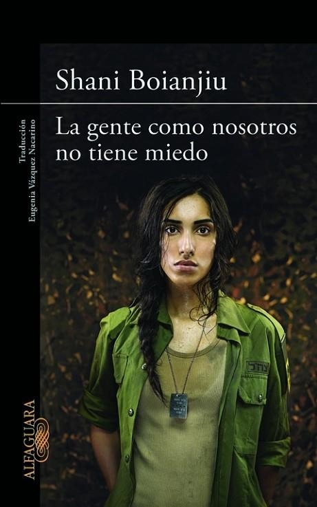 LA GENTE COMO NOSOTROS NO TIENE MIEDO | 9788420414928 | BOIANJIU,SHANI (1987,JERUSALEM) | Llibreria Geli - Llibreria Online de Girona - Comprar llibres en català i castellà