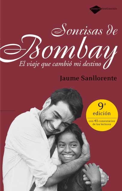 SONRISAS DE BOMBAY.EL VIAJE QUE CAMBIO MI DESTINO | 9788496981010 | SANLLORENTE,JAUME | Libreria Geli - Librería Online de Girona - Comprar libros en catalán y castellano