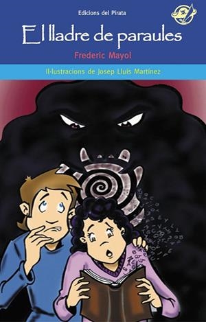 EL LLADRE DE PARAULES | 9788494009372 | MAYOL,FREDERIC | Libreria Geli - Librería Online de Girona - Comprar libros en catalán y castellano