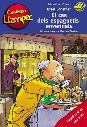 EL CAS DELS ESPAGUETIS ENVERINATS | 9788494009334 | SCHEFFLER,URSEL | Libreria Geli - Librería Online de Girona - Comprar libros en catalán y castellano