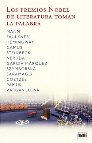LOS PREMIOS NOBEL DE LITERATURA TOMAN LA PALABRA | 9788492840694 | MANN/FAULKNER/HEMINGWAY/CAMUS/STEINBECK/NERUDA/GARCÍA MÁRQUEZ/SZYMBORSKA/SARAMAGO/COETZEE/PAMUK/VARG | Libreria Geli - Librería Online de Girona - Comprar libros en catalán y castellano