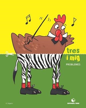 TRES I MIG,QUADERN DE PROBLEMES | 9788430709403 | SEGARRA,LLUIS | Llibreria Geli - Llibreria Online de Girona - Comprar llibres en català i castellà