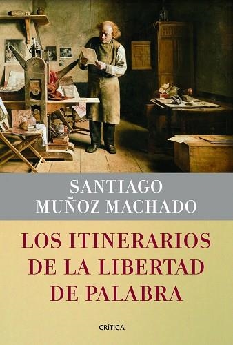 LOS ITINERARIOS DE LA LIBERTAD DE PALABRA (TD) | 9788498925913 | MUÑOZ MACHADO,SANTIAGO | Libreria Geli - Librería Online de Girona - Comprar libros en catalán y castellano