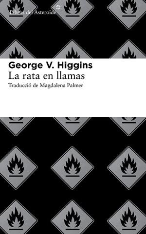 LA RATA EN LLAMAS | 9788415625513 | HIGGINS,GEORGE V. | Libreria Geli - Librería Online de Girona - Comprar libros en catalán y castellano