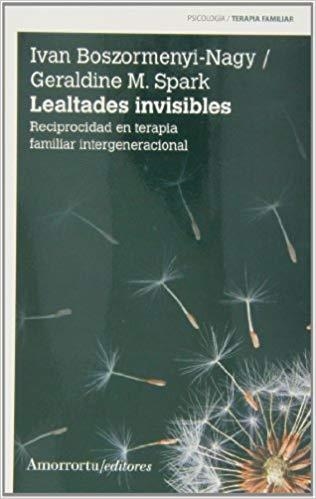 LEALTADES INVISIBLES | 9789505182398 | BOSZORMENYI-NAGY,IVAN/SPARK,GERALDINE M. | Libreria Geli - Librería Online de Girona - Comprar libros en catalán y castellano