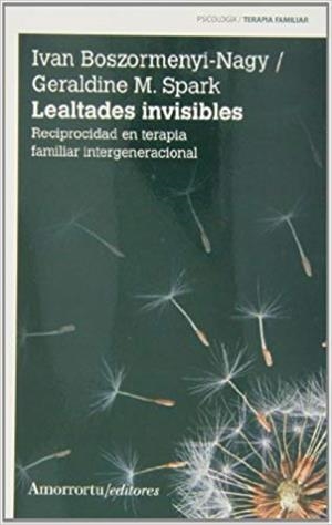 LEALTADES INVISIBLES | 9789505182398 | BOSZORMENYI-NAGY,IVAN/SPARK,GERALDINE M. | Llibreria Geli - Llibreria Online de Girona - Comprar llibres en català i castellà