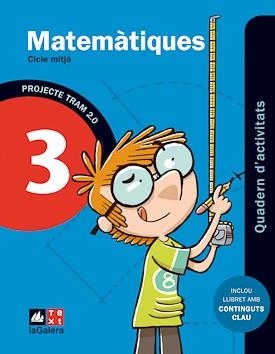 QUADERN DE MATEMATIQUES-3R PRIMARIA TRAM 2.0 | 9788441221215 | GARRIGA, CARME/GIOL , MONTSERRAT/SÀNCHEZ, NÚRIA | Libreria Geli - Librería Online de Girona - Comprar libros en catalán y castellano