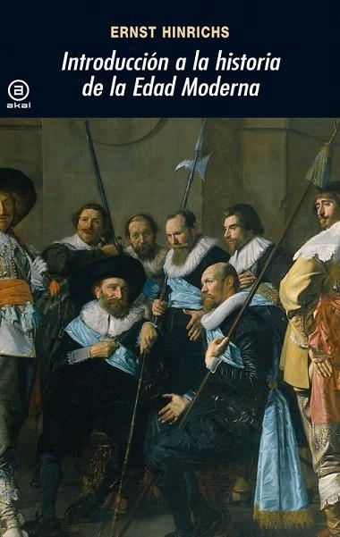 INTRODUCCION A LA HISTORIA DE LA EDAD MODERNA | 9788446015703 | HINRICHS,ERNST | Libreria Geli - Librería Online de Girona - Comprar libros en catalán y castellano