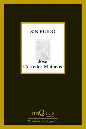 SIN RUIDO | 9788483834961 | CORREDOR-MATHEOS,JOSÉ | Libreria Geli - Librería Online de Girona - Comprar libros en catalán y castellano