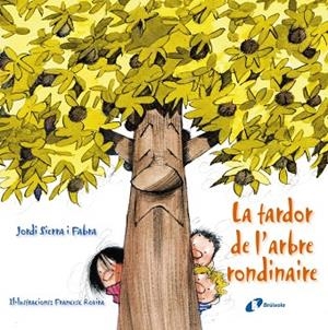 LA TARDOR DE L' ARBRE RONDINAIRE | 9788499064864 | SIERRA I FABRA,JORDI | Libreria Geli - Librería Online de Girona - Comprar libros en catalán y castellano
