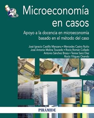 MICROECONOMÍA EN CASOS | 9788436828504 | CASTILLO MANZANO,JOSÉ IGNACIO/ROMÁN COLLADO,ROCÍO | Llibreria Geli - Llibreria Online de Girona - Comprar llibres en català i castellà