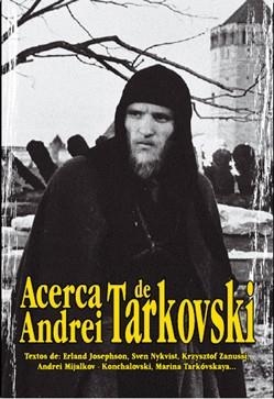ACERCA DE ANDREI TARKOVSKI | 9788495537133 | JOSSEPHSON,ERLAND/NYKVIST,SEVEN... | Llibreria Geli - Llibreria Online de Girona - Comprar llibres en català i castellà