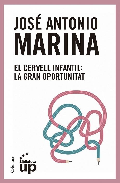 EL CERVELL INFANTIL:LA GRAN OPORTUNITAT | 9788466417174 | MARINA TORRES,JOSE ANTONIO | Llibreria Geli - Llibreria Online de Girona - Comprar llibres en català i castellà