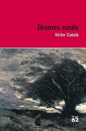 DRAMES RURALS(+ RECURS DIGITAL) | 9788415192985 | CATALÀ,VÍCTOR | Llibreria Geli - Llibreria Online de Girona - Comprar llibres en català i castellà