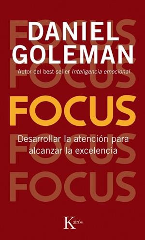 FOCUS.DESARROLLAR LA ATENCION PARA ALCANZAR LA EXCELENCIA | 9788499883052 | GOLEMAN,DANIEL | Llibreria Geli - Llibreria Online de Girona - Comprar llibres en català i castellà