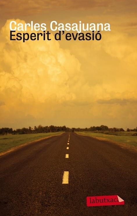 ESPERIT D'EVASIÓ | 9788499307190 | CASAJUANA,CARLES | Libreria Geli - Librería Online de Girona - Comprar libros en catalán y castellano