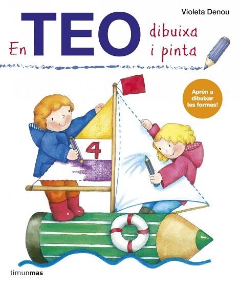 EN TEO DIBUIXA I PINTA.APRÈN A DIBUIXAR LES FORMES! | 9788415853060 | DENOU,VIOLETA | Libreria Geli - Librería Online de Girona - Comprar libros en catalán y castellano