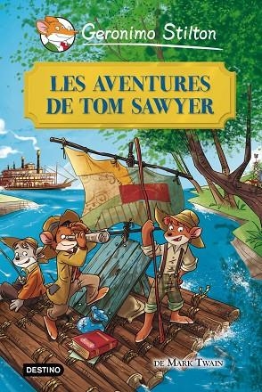LES AVENTURES DE TOM SAWYER  | 9788415790945 | STILTON,GERONIMO | Llibreria Geli - Llibreria Online de Girona - Comprar llibres en català i castellà