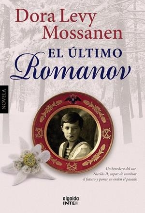 EL ÚLTIMO ROMANOV | 9788498778670 | MOSSANEN,DORA LEVY | Libreria Geli - Librería Online de Girona - Comprar libros en catalán y castellano