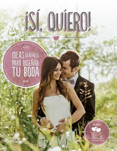 SÍ,QUIERO!IDEAS GENIALES PARA DISEÑAR TU BODA | 9788408118510 |   | Llibreria Geli - Llibreria Online de Girona - Comprar llibres en català i castellà