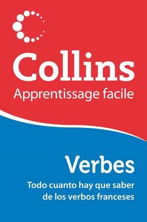 VERBES COLLINS.APPRENTISSAGE FACILE.TODO CUANTO HAY QUE SABER DE LOS VERBOS FRANCESES | 9788425351433 | Llibreria Geli - Llibreria Online de Girona - Comprar llibres en català i castellà