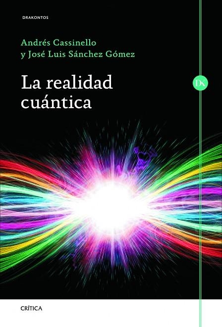 LA REALIDAD CUÁNTICA | 9788498925982 | CASSINELLO ESPINOSA,ANDRES/SÁNCHEZ GÓMEZ,JOSE LUIS | Libreria Geli - Librería Online de Girona - Comprar libros en catalán y castellano