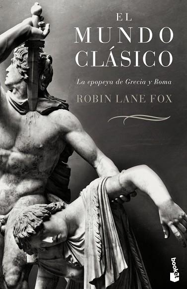 EL MUNDO CLÁSICO.LA EPOPEYA DE GRECIA Y ROMA | 9788408118558 | LANE FOX,ROBIN | Libreria Geli - Librería Online de Girona - Comprar libros en catalán y castellano