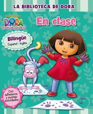 EN CLASE (LA BIBLIOTECA DE DORA LA EXPLORADORA) ED.BILINGÜE ESPANYOL-ANGLÈS | 9788448835828 | NICKELODEON | Libreria Geli - Librería Online de Girona - Comprar libros en catalán y castellano