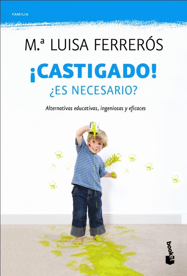 CASTIGADO! ¿ES NECESARIO? | 9788408110521 | FERRERÓS,MªLUISA | Llibreria Geli - Llibreria Online de Girona - Comprar llibres en català i castellà