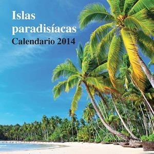 CALENDARIO ISLAS PARADISÍACAS-2014 | 9788448011130 |   | Libreria Geli - Librería Online de Girona - Comprar libros en catalán y castellano