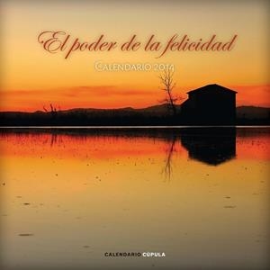 CALENDARIO EL PODER DE LA FELICIDAD-2014 | 9788448011734 |   | Llibreria Geli - Llibreria Online de Girona - Comprar llibres en català i castellà