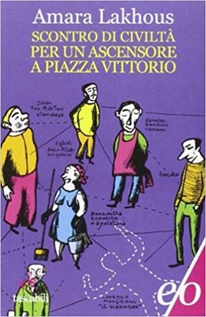 SCONTRO DI CIVILTÀ PER UN ASCENSORE A PIAZZA VITTORIO | 9788876418099 | LAKHOUS,AMARA | Llibreria Geli - Llibreria Online de Girona - Comprar llibres en català i castellà