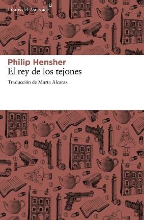 EL REY DE LOS TEJONES | 9788415625308 | HENSHER,PHILIP | Libreria Geli - Librería Online de Girona - Comprar libros en catalán y castellano