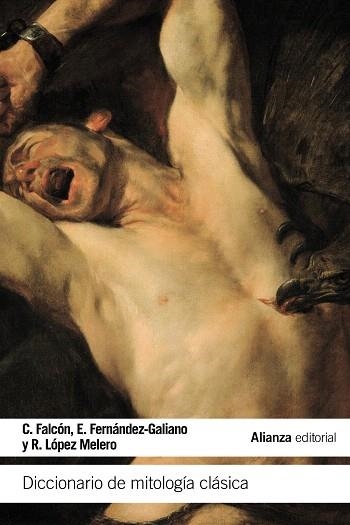 DICCIONARIO DE MITOLOGÍA CLÁSICA  | 9788420676715 | FALCÓN,C./FERNÁNDEZ-GALIANO,E./LÓPEZ MELERO,R. | Llibreria Geli - Llibreria Online de Girona - Comprar llibres en català i castellà