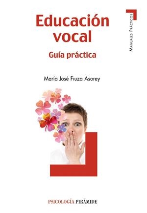 EDUCACIÓN VOCAL.GUÍA PRÁCTICA | 9788436829761 | FIUZA ASOREY,MARÍA JOSÉ | Llibreria Geli - Llibreria Online de Girona - Comprar llibres en català i castellà