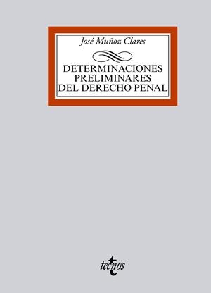 DETERMINACIONES PRELIMINARES DEL DERECHO PENAL | 9788430959891 | MUÑOZ CLARES,JOSÉ | Llibreria Geli - Llibreria Online de Girona - Comprar llibres en català i castellà